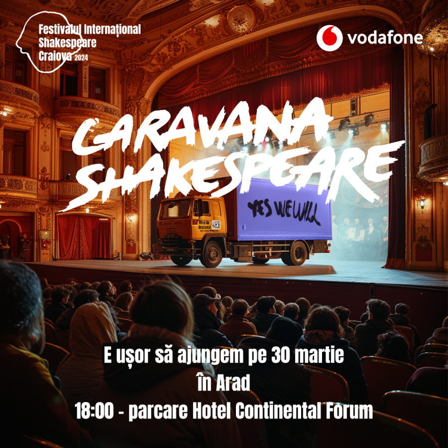 Caravana Shakespeare vine la Arad, pe 30 martie